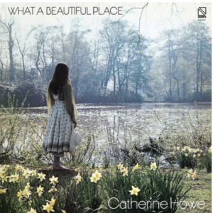 Cahterine Howe - What a Beautiful Place